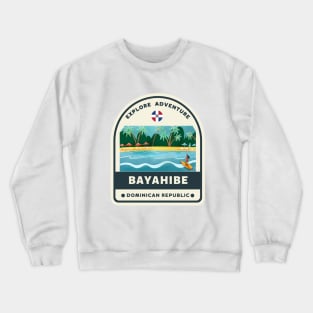 Bayahibe is Aventure Dominican Republic Crewneck Sweatshirt